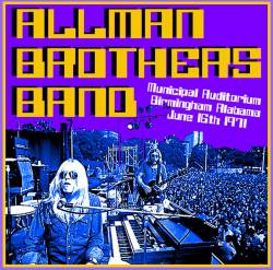 The Allman Brothers Band : Municipal Auditorium Birmingham Alabama